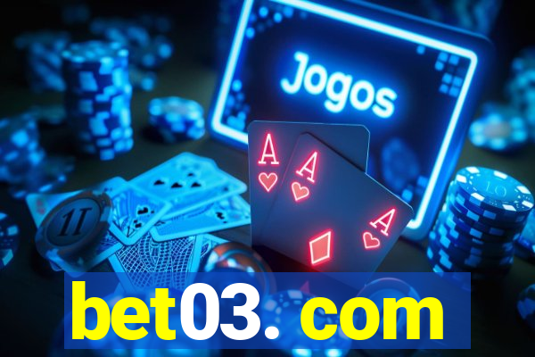 bet03. com